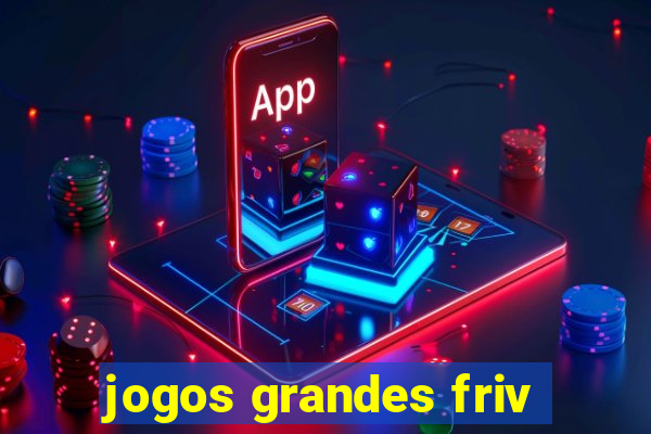 jogos grandes friv